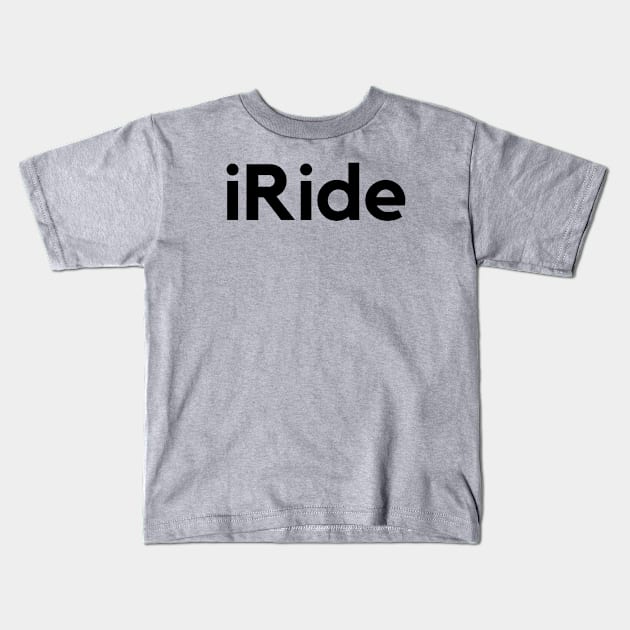 iRide Kids T-Shirt by MessageOnApparel